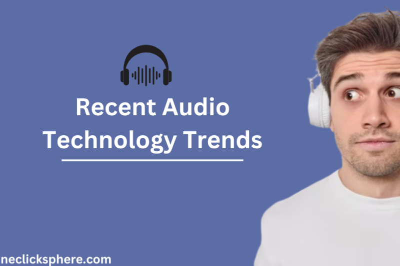 8 Recent audio technology trends