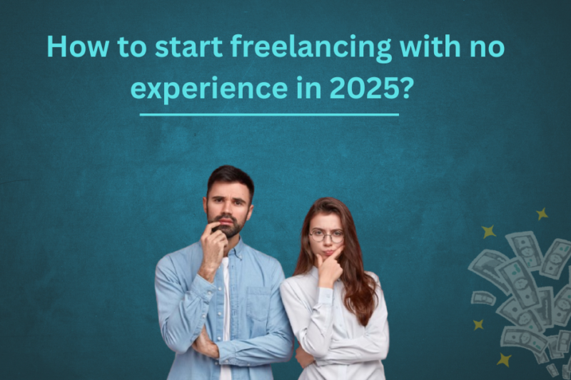 How to Start Freelancing With No Experience?