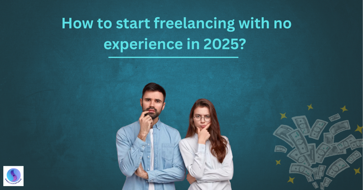 how to start freelancing with no experience